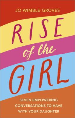 Rise of the girl - Jo Wimble-Groves 