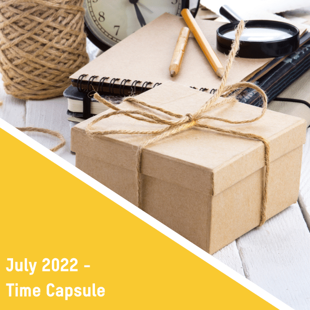 Healthier Habits – July 2022: Time Capsules