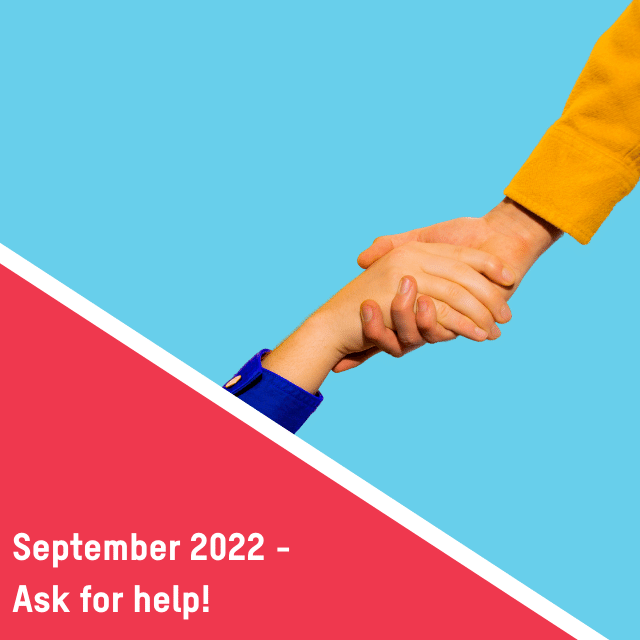 Healthier Habits – September 2022: Ask for Help!