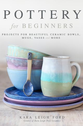 Pottery for Beginners: Keira Leigh Ford