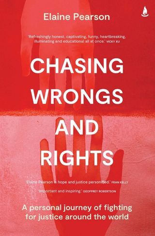 Chasing Wrongs and Rights - Elaine Pearson 